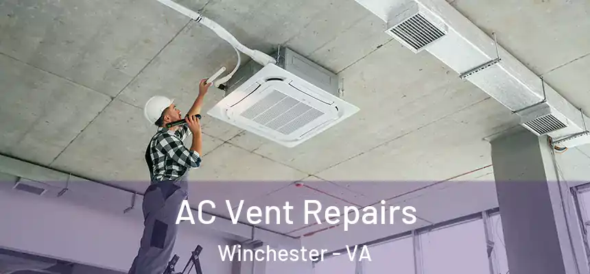  AC Vent Repairs Winchester - VA