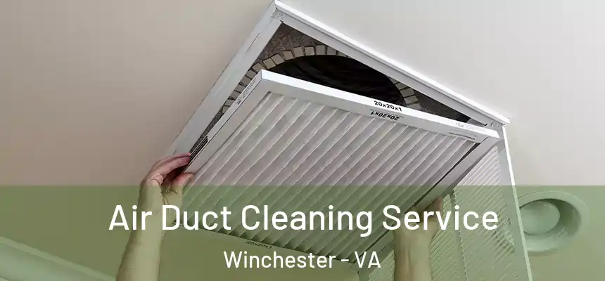  Air Duct Cleaning Service Winchester - VA