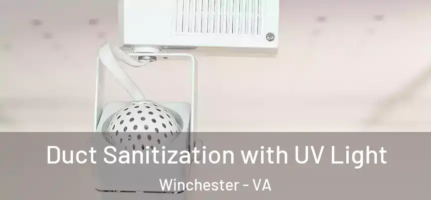  Duct Sanitization with UV Light Winchester - VA