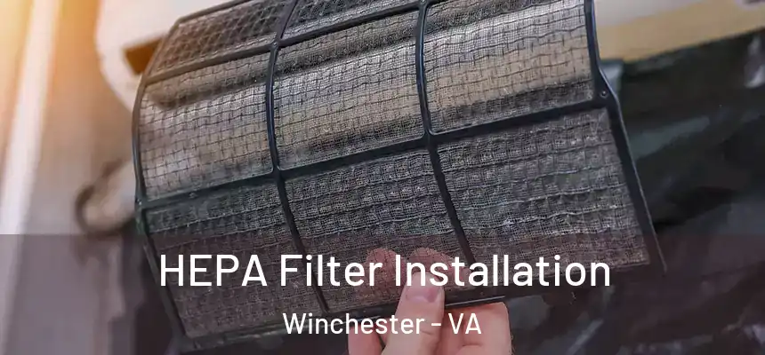  HEPA Filter Installation Winchester - VA