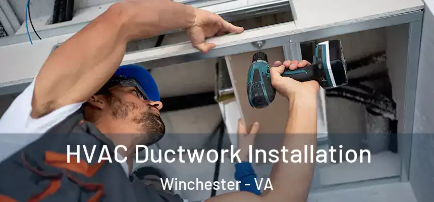  HVAC Ductwork Installation Winchester - VA