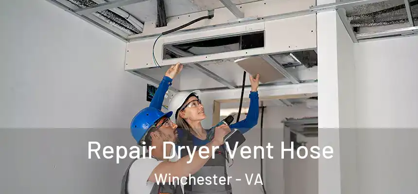 Repair Dryer Vent Hose Winchester - VA